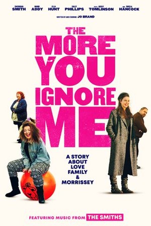 The More You Ignore Me poster