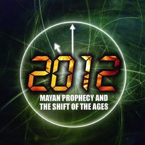 2012: Mayan Prophecy and the Shift of the Ages (2009) photo 5