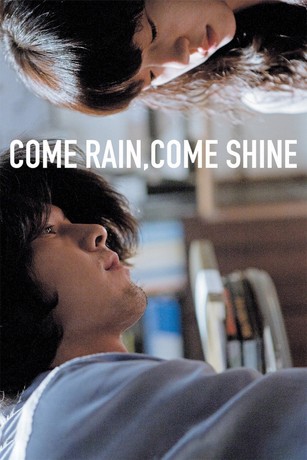 Come Rain, Come Shine | Rotten Tomatoes