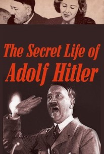 The Secret Life of Adolf Hitler | Rotten Tomatoes