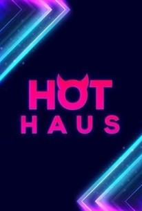 Hot Haus | Rotten Tomatoes
