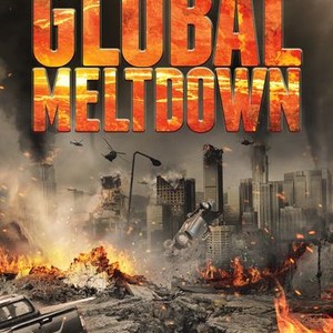 Global Meltdown - Rotten Tomatoes