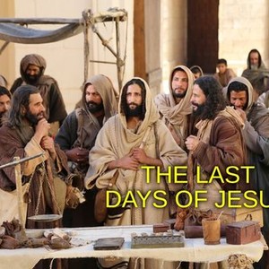 The Last Days of Jesus - Rotten Tomatoes