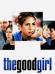 The Good Girl