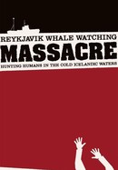 Reykjavik Whale Watching Massacre poster image