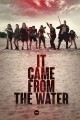 It Came from the Water