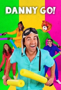 Danny Go! | Rotten Tomatoes