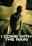 I Come With the Rain poster image