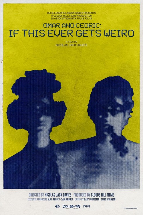 Omar & Cedric: If This Ever Gets Weird poster