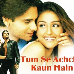 Tum Se Achcha Kaun Hai - Rotten Tomatoes