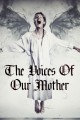 The Voices of Our Mother