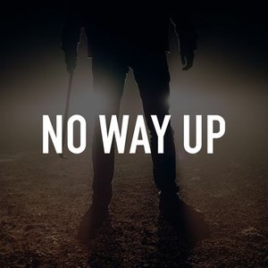 No Way Up - Rotten Tomatoes