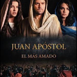 Juan Apóstol, el más amado - Rotten Tomatoes