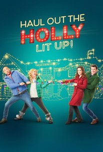 Haul Out the Holly: Lit Up | Rotten Tomatoes