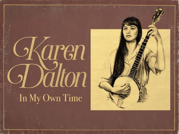 Karen Dalton: In My Own Time | Rotten Tomatoes