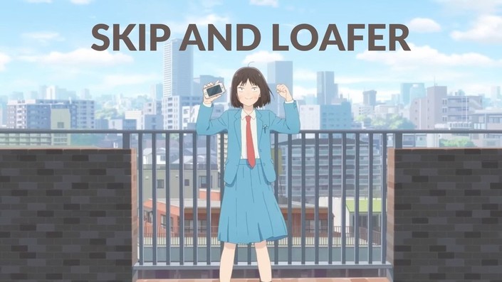 Animehouse — Skip and Loafer Episode 7: Hectic and Hot Stuff