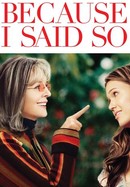 Because I Said So poster image