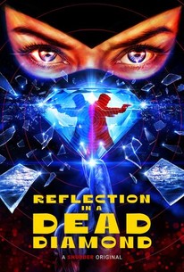 Reflection in a Dead Diamond | Rotten Tomatoes