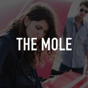 The Mole - Rotten Tomatoes