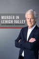 Murder in Lehigh Valley: Keith Morrison Investigates