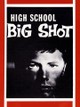 High School Big Shot