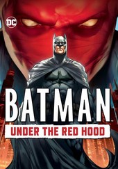 Batman Under The Red Hood 2010 Rotten Tomatoes