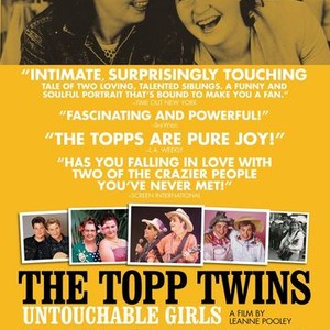 The Topp Twins: Untouchable Girls - Rotten Tomatoes