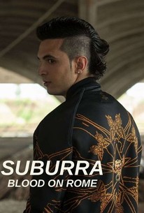 Suburra: Blood on Rome - Rotten Tomatoes
