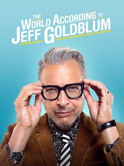 The World According to Jeff Goldblum Season 1 Rotten Tomatoes