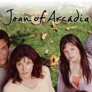 Joan of Arcadia - Rotten Tomatoes