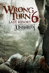 Wrong Turn 6 Last Resort 2014 Rotten Tomatoes