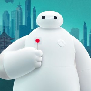 Baymax! - Rotten Tomatoes