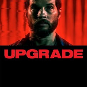 Upgrade - Official Trailer 