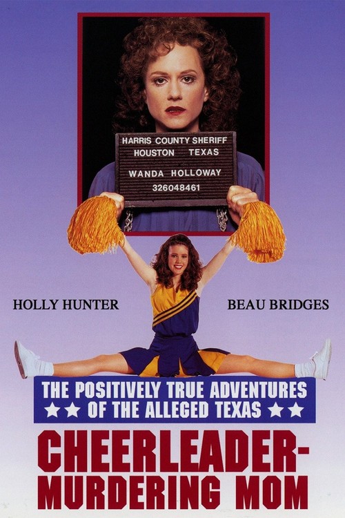 The Positively True Adventures of the Alleged Texas Cheerleader-Murdering Mom poster