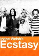 Irvine Welsh's Ecstasy poster image
