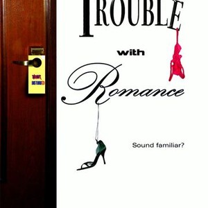 The Trouble With Romance photo 14