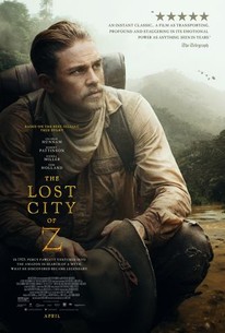 The Lost City of Z (2017) - Rotten Tomatoes