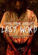 Johnny Frank Garrett's Last Word poster image