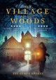 The Village In The Woods