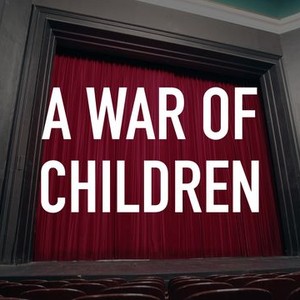 A War of Children - Rotten Tomatoes