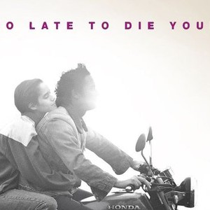 Too Late to Die Young photo 1