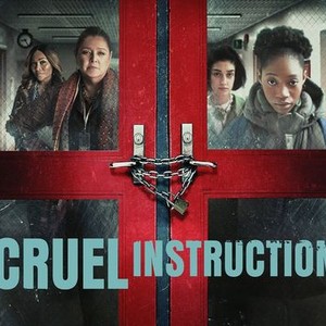 Cruel Instruction - Rotten Tomatoes