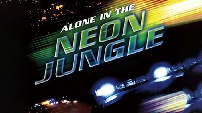 Alone in the Neon Jungle (1988) | Rotten Tomatoes