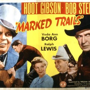 MARKED TRAILS, Hoot Gibson, Bob Steele, Veda Ann Borg, 1944