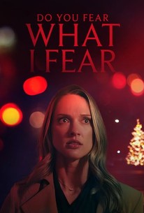 Do You Fear What I Fear? | Rotten Tomatoes