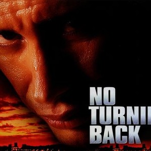 No Turning Back 01 Rotten Tomatoes