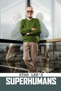 Stan Lee's Superhumans - Rotten Tomatoes