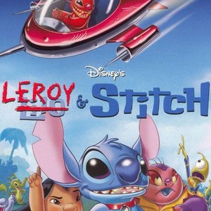 Leroy & Stitch (2006) - Rotten Tomatoes