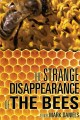 The Strange Disappearance of the Bees