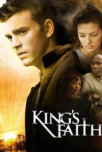 King's Faith (2013) - Rotten Tomatoes